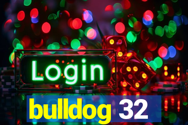 bulldog 32